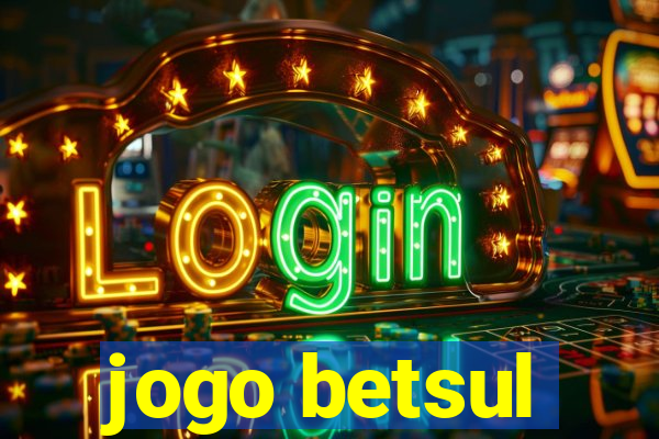 jogo betsul